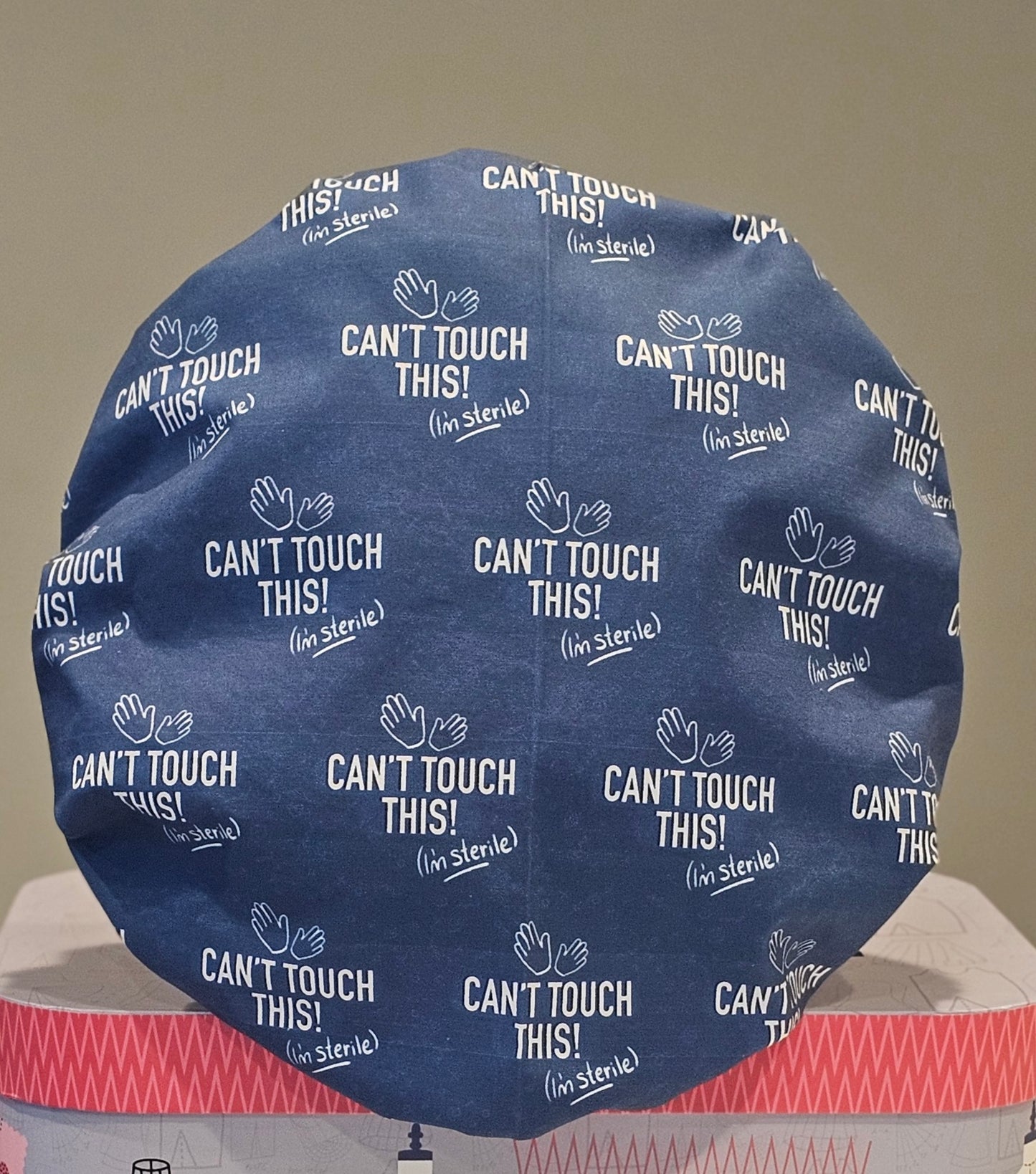 Can't Touch This I'm Sterile Scrub Caps