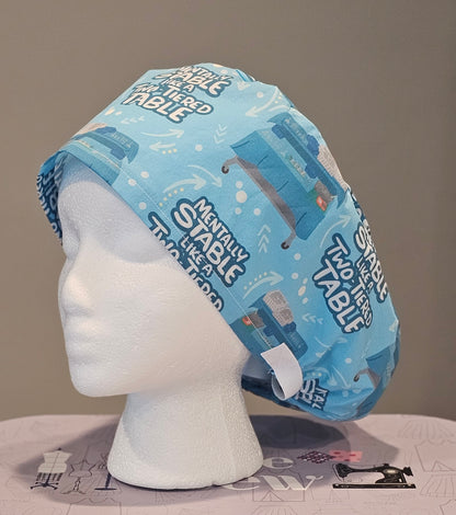 Mentally Stable Like A Two-Tiered Table Scrub Caps