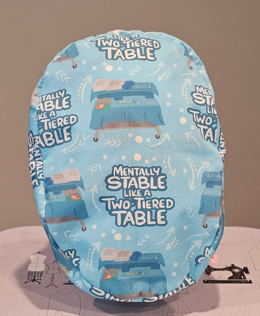 Mentally Stable Like A Two-Tiered Table Scrub Caps