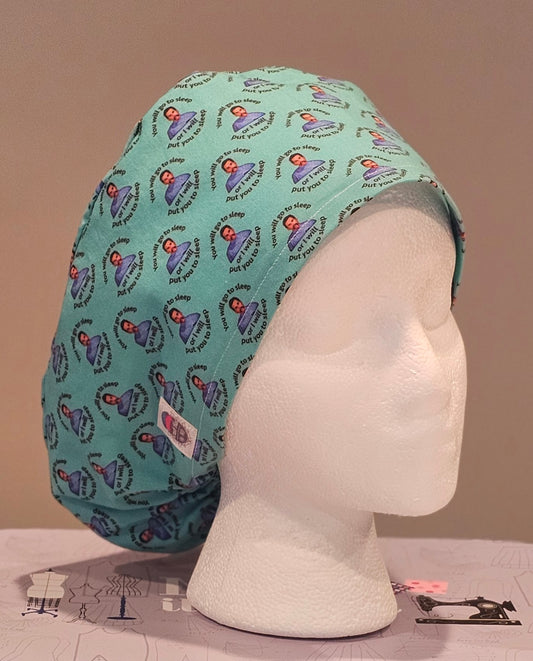 You Will Go to Sleep Scrub Caps
