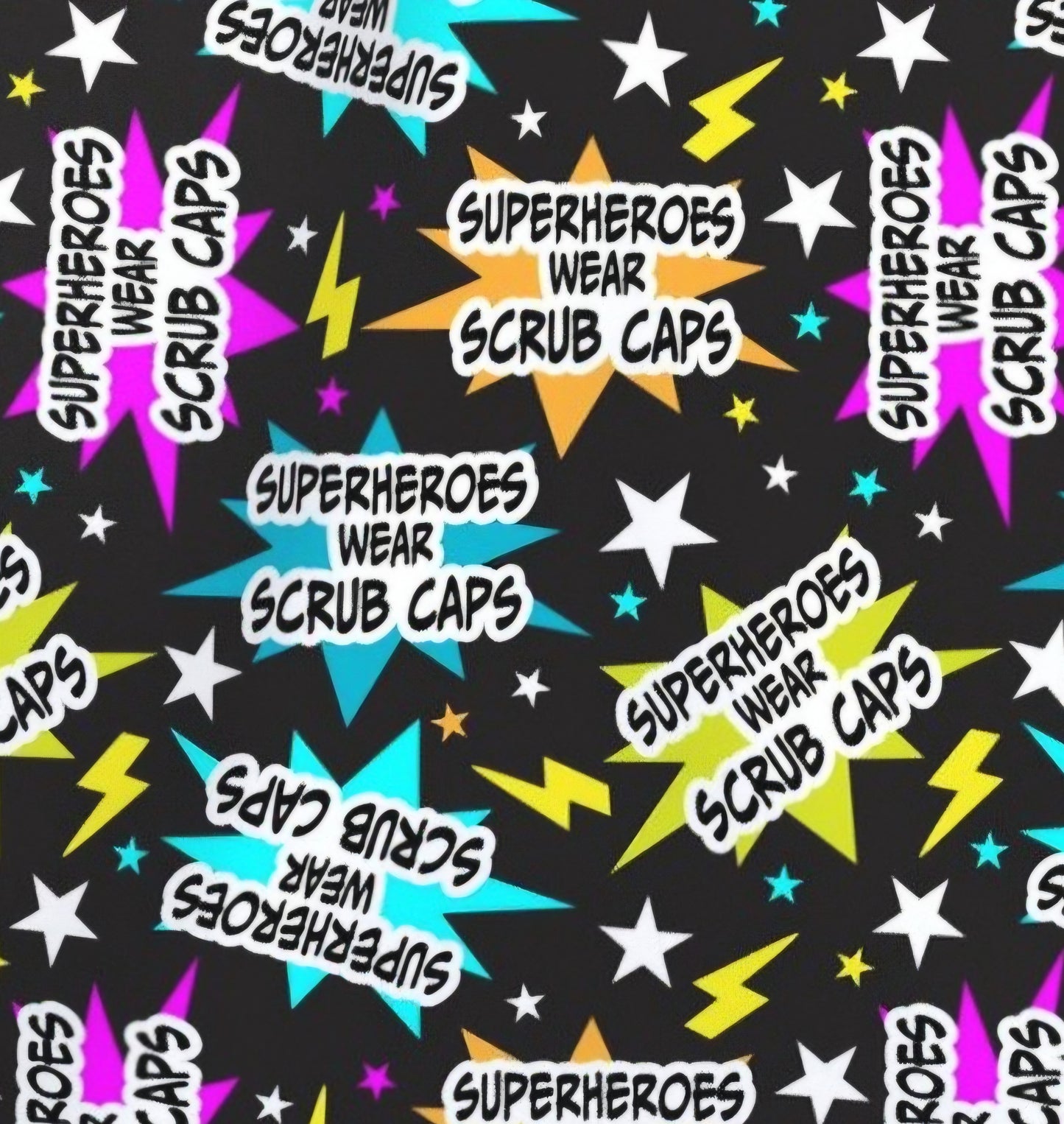 Superheroes Wear Scrub Caps